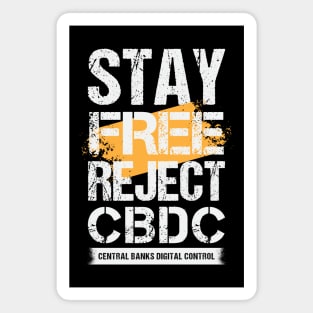 Stay Free Reject CBDC - Central Banks Digital Control Magnet